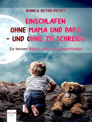 cover image of Einschlafen ohne Mama und Papa &#8211; und ohne zu schreien
